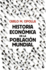 HISTORIA ECONOMICA DE LA POBLACION MUNDIAL - 9788408119326