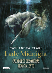 RENACIMIENTO 1 LADY MIDNIGHT | Clare,cassandra | 9788408157250 (Destino infantil y juvenil)