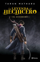 LEYENDA DEL HECHICERO EL GUERRERO,LA | Matharu,taran | 9788408161790 (Planeta)