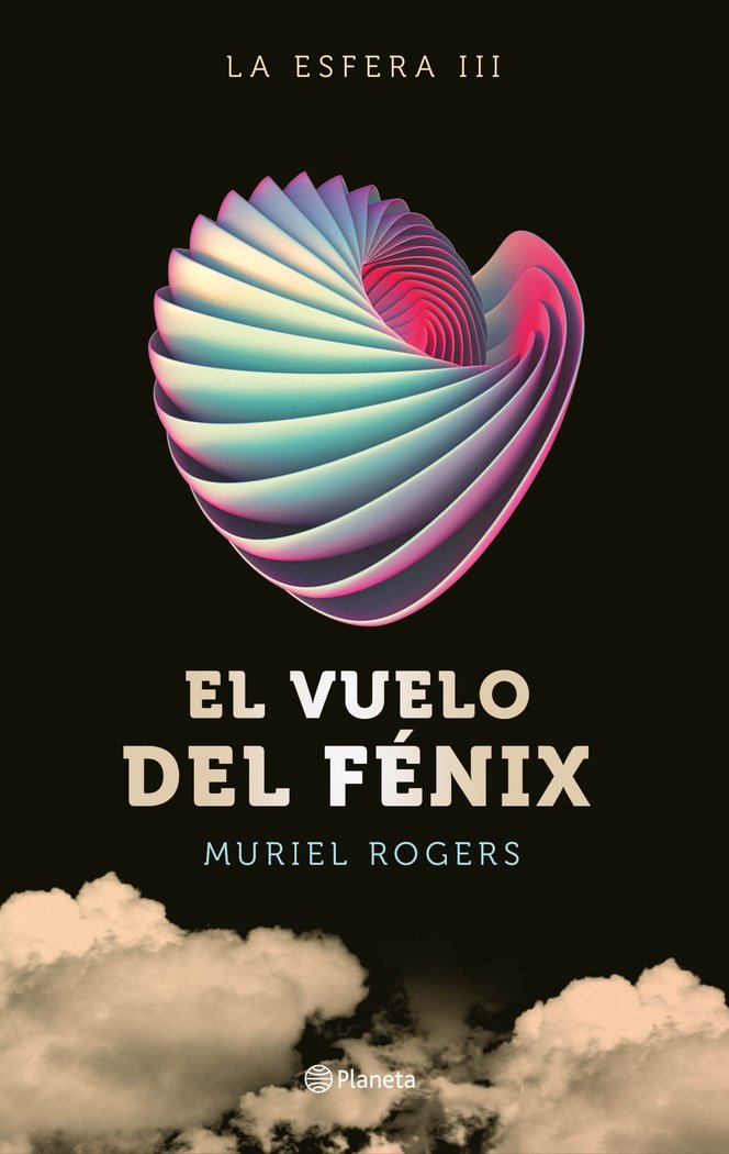 ESFERA EL VUELO DEL FENIX TRILOGIA LA ESFERA 3,LA | Rogers,muriel | 9788408162599 (Planeta)