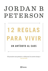 12 REGLAS PARA VIVIR | JORDAN PETERSON | PLANETA | 9788408193302
