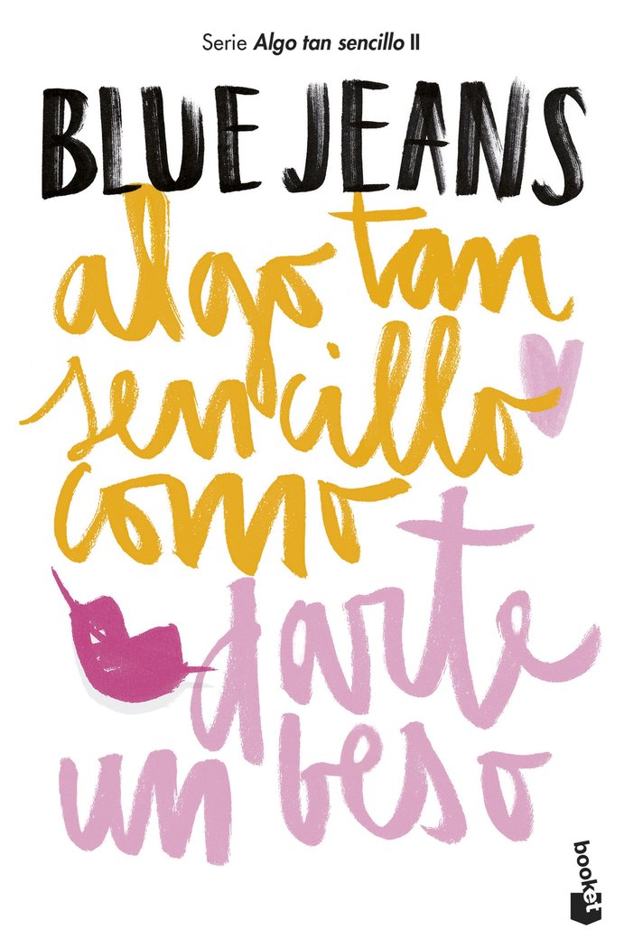 ALGO TAN SENCILLO COMO DARTE UN BESO | Blue Jeans | 9788408194231 (Booket)