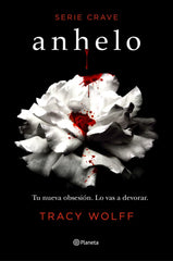 SERIE CRAVE 1 ANHELO | Tracy Wolff | 9788408232995 (Planeta)