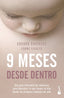 9 MESES DESDE DENTRO - 9788408246565