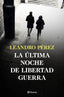 LA ULTIMA NOCHE DE LIBERTAD GUERRA - 9788408252870