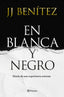 EN BLANCA Y NEGRO I J, J, Benitez I Planeta I 9788408257363