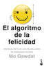 EL ALGORITMO DE LA FELICIDAD - 9788408262381