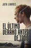 EL ULTIMO VERANO ANTES DE TODO - 9788408262992