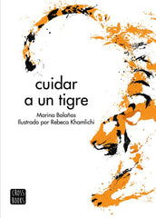 CUIDAR A UN TIGRE - 9788408276487