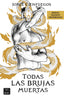 TODAS LAS BRUJAS MUERTAS | Jorge Cienfuegos | 9788408279051 (Cross books)