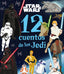 🧒 STAR WARS. 12 CUENTOS DE LOS JEDI - 9788408286073