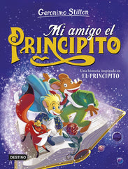 MI AMIGO EL PRINCIPITO | Geronimo Stilton | 9788408286851 (Destino infantil y juvenil)