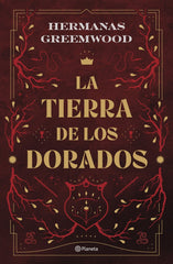 LA TIERRA DE LOS DORADOS | Hermanas Greemwood | 9788408289074 (Planeta)