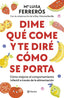 DIME QUE COME Y TE DIRE COMO SE PORTA - 9788408289142