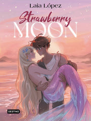 STRAWBERRY MOON LA HIJA DE LA LUNA - 9788408297932
