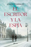 EL ESCRITOR Y LA ESPIA - 9788408302506