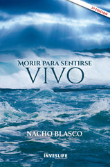 MORIR PARA SENTIRSE VIVO I nan I Scientific Research-Inveslife SL I 9788409175734