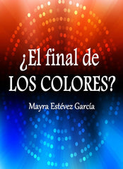 EL FINAL DE LOS COLORES - 9788409217700