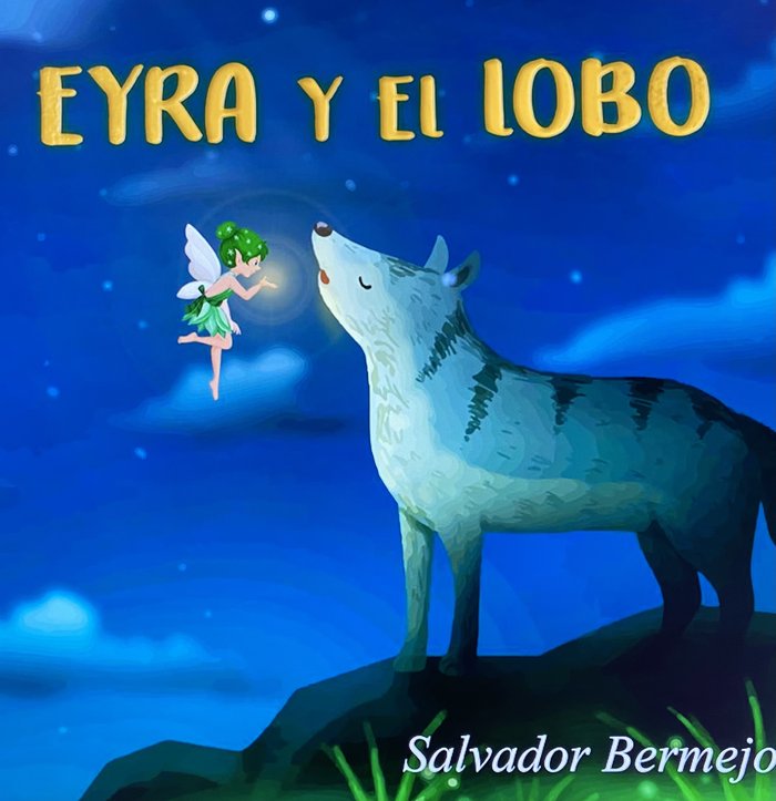 EYRA Y EL LOBO | Bermejo Vazquez, Salvador | 9788409316144 (Atipyc)