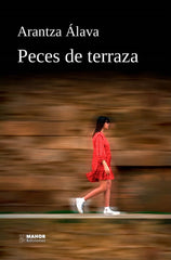 PECES DE TERRAZA I Alava Teijeiro, Arantza I Ruben de la Fuente I 9788409320967
