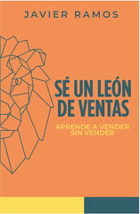 SÉ UN LEÓN DE VENTAS | RAMOS LEDESMA,JAVIER | LEON DE VENTAS | 9788409346950
