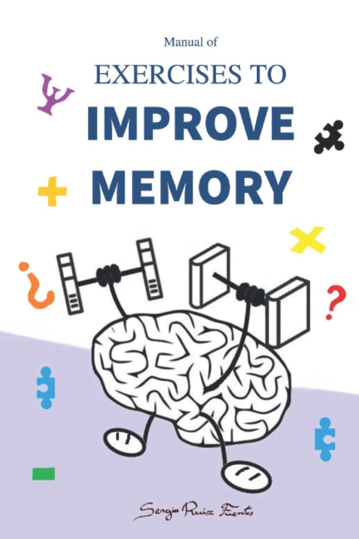 MANUAL OF EXERCISES TO IMPROVE MEMORY | nan | AUTOEDICION | 9788409377121