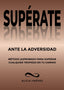 SUPÉRATE ANTE LA ADVERSIDAD I Jiménez Arias, Alicia Inés I Alicia Inés Jiménez Arias I 9788409402816