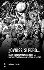 OVNIS SI PERO I Peyro,Miguel I Reediciones Anomalas I 9788409427970