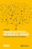 FINANZAS ETICAS PARA MEJORAR EL MUNDO | BIGGERI,UGO | ALTERNATIVAS ECONOMICAS S,C,C, | 9788409562411
