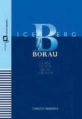 ICEBERG BORAU | FERNANDEZ HEREDERO,CARLOS | ECAM ESCUELA CINEMATOGRAFIA C, | 9788409585731