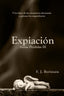 EXPIACIÓN I Beristain Labaca, Francisco Javier I Francisco Javier Beristain Labaca I 9788409648061