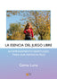 LA ESENCIA DEL JUEGO LIBRE | LUNA,GEMA | BAILE DEL SOL EDITORIAL | 9788410001121
