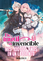 DE INUTIL A INVENCIBLE MIS 100000 AÑOS EN UN LABERINTO 1 | Rikisui | 9788410020030 (Monogatari novels)