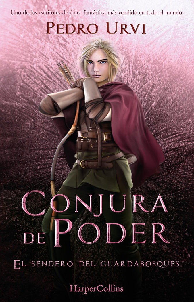CONJURA DE PODER EL SENDERO DEL GUARDABOSQUES LIBRO 9 | Urvi, Pedro | 9788410021938 (Harper collins)