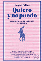 Quiero y no puedo: Una historia de los pijos de España (Blackie Books) 9788410025233