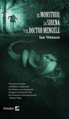 MONSTRUO LA SIRENA Y EL DOCTOR MENGELE,EL | Watson,ian | 9788410031678 (Plan b)