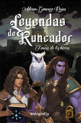LEYENDAS DE RUNCADOR | Gimenez Reyes,adrian | 9788410047785 (Autografia,editorial)