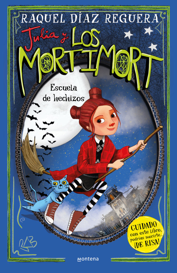 JULIA Y LOS MORTIMORT 3 ESCUELA DE HECHIZOS | Diaz Reguera, Raquel | 9788410050754 (Montena)