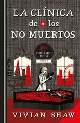 LA CLINICA DE LOS NO MUERTOS | Shaw, Vivian | 9788410085213 (Umbriel)