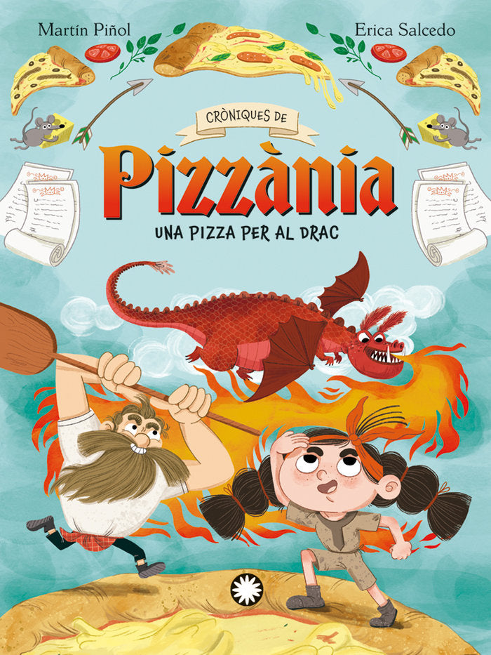 CRONIQUES DE PIZZANIA 1 UNA PIZZA PEL DRAC | Martin Piñol,joan A/monica Rodriguez | 9788410090323 (Flamboyant)