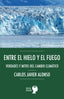Entre el hielo y el fuego.: Verdades y mitos del cambio climático (Digital Reasons) 9788410093317