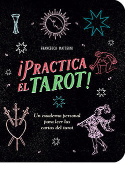 PRACTICA EL TAROT I Francesca Matteoni I Lu Libreria Universitaria I 9788410101012
