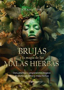 BRUJAS Y LA MAGIA DE LAS MALAS HIERBAS I Lattari,Cecilia I Lu Libreria Universitaria I 9788410101029
