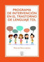 PROGRAMA DE INTERVENCION EN EL TRASTORNO DE LENGUAJE TDL | DE MARCO LABOREO, MARTA | CEPE | 9788410119017