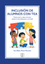 Inclusión de alumnos con TEA: Claves para la plena inclusión desde la neuroeducación y el DUA (Ciencias de la Educación Preescolar y Especial) 9788410119154