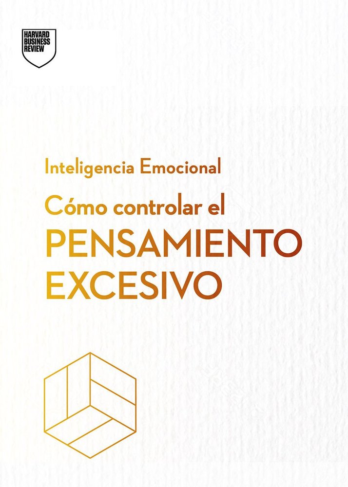COMO CONTROLAR EL PENSAMIENTO EXCESIVO | | REVERTE MANAGEMENT HARVARD | 9788410121270