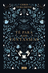 TE PARA LOS FANTASMAS | Vuklisevic,chris | 9788410138162 (Adn alianza de novelas)