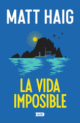 LA VIDA IMPOSIBLE | Haig, Matt | 9788410138469 (Adn alianza de novelas)