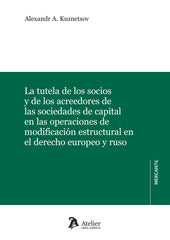 LA TUTELA DE LOS SOCIOS Y DE LOS ACREEDORES DE LAS SOCIEDAD - 9788410174894