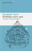 Prohibido morir aquí (Libros del Asteroide S.L.U.) 9788410178380
